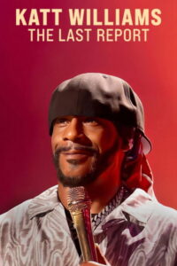 Katt Williams: The Last Report